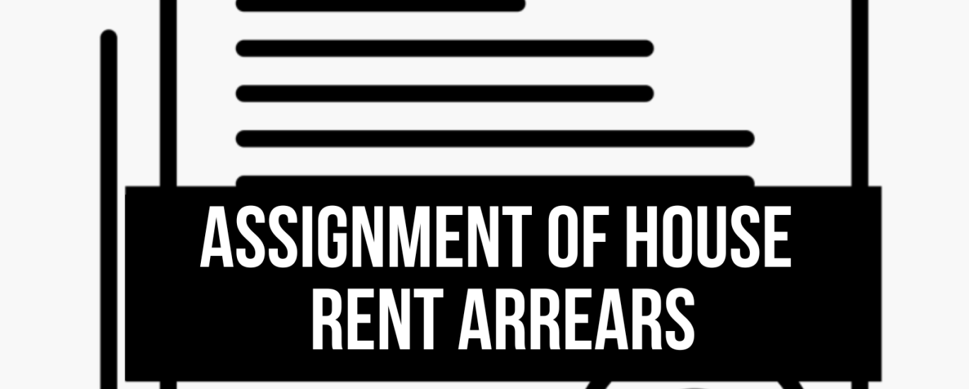 assignment of house rent arrears