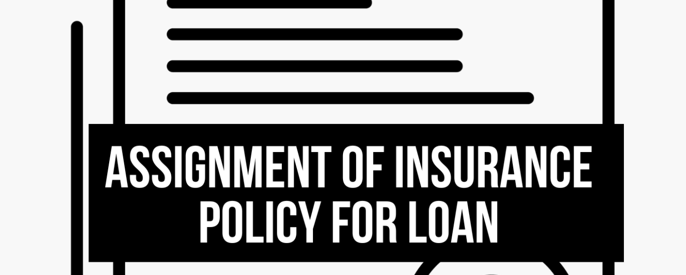 Assignment of Insurance Policy for Loan