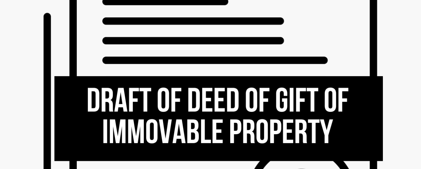 Draft of Deed of Gift of Immovable Property