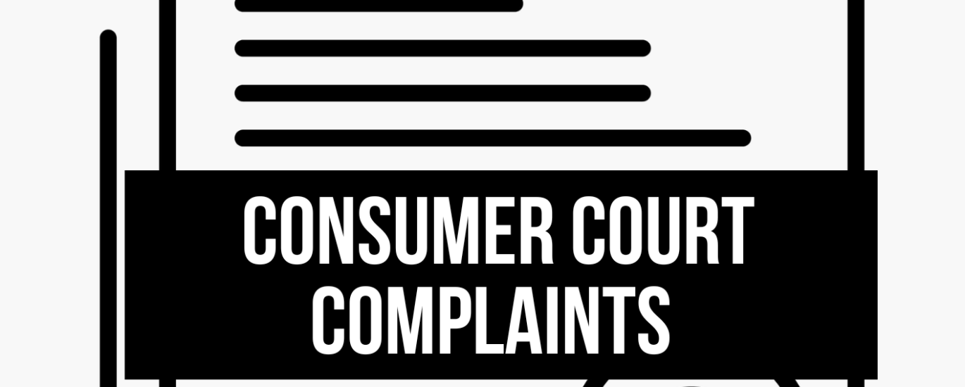 Consumer Court Complaints